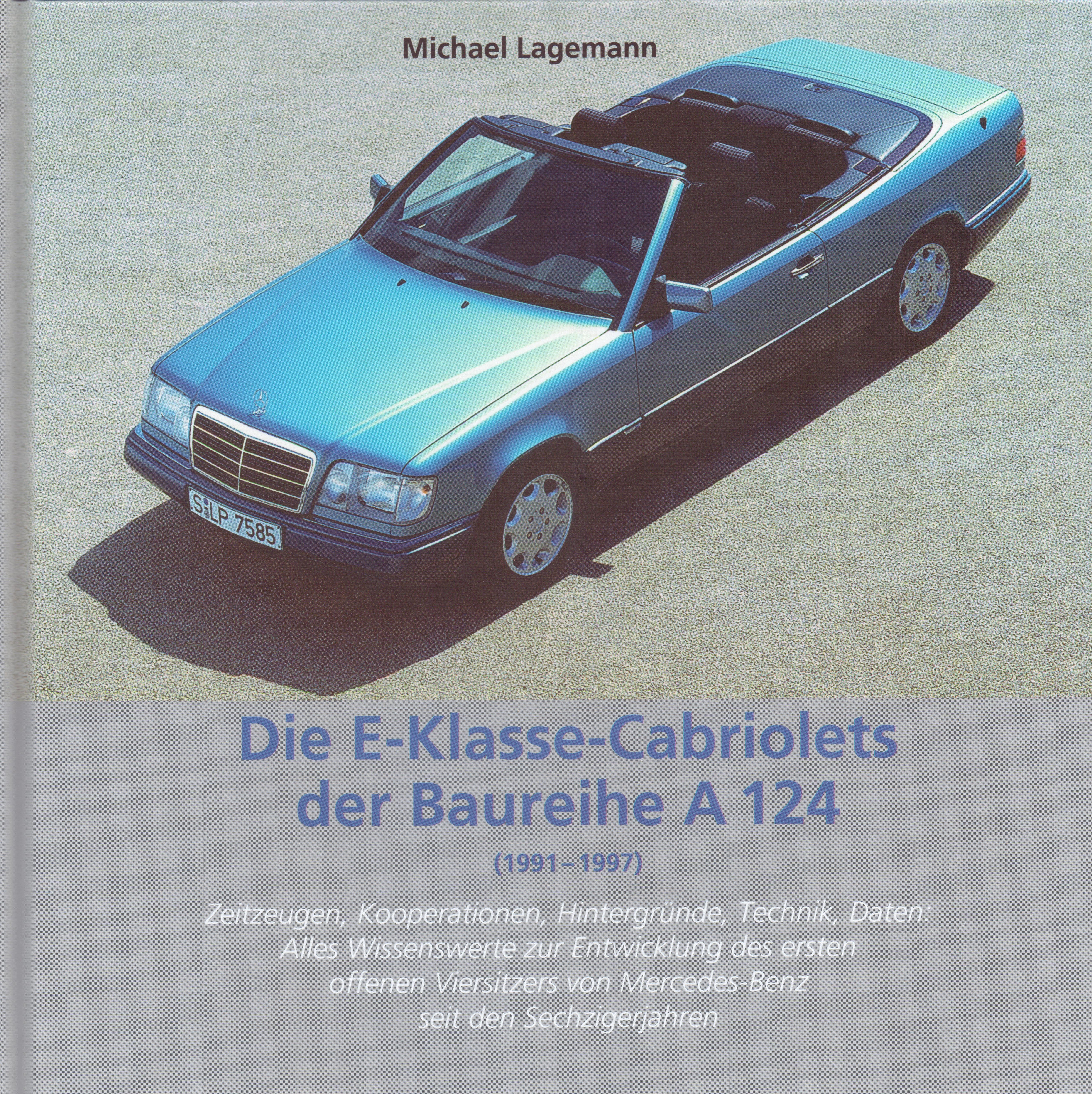 Die E-Klasse-Cabriolets der Baureihe A 124 1. Auflage